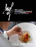 Meilleurs Ouvriers de France. Recettes et témoignages vignette