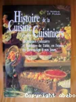 Histoire de la Cuisine et des Cuisiniers. Techniques Culinaires et Pratiques de Table, en France, du Moyen-Age à nos jours vignette