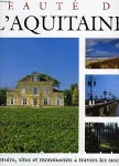 Beauté de l'Aquitaine. Histoire, sites et monuments à travers les siècles vignette