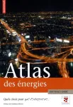 Atlas des énergies. Quels choix pour quel développement ? vignette