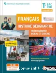Français - Histoire-Géographie-Enseignement Moral et Civique. Terminale Bac Pro. Tome unique vignette