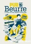 Pur Beurre. Le guide du bien-manger en Bretagne. Edition 2025 vignette